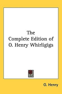 portada the complete edition of o. henry whirligigs