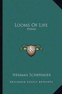 portada looms of life: poems (en Inglés)