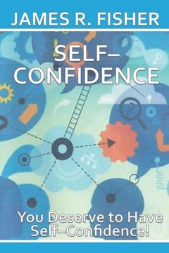 portada Self-Confidence: You Deserve to Be Self-Confident! (en Inglés)