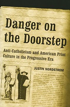 portada Danger on the Doorstep: Anti-Catholicism and American Print Culture in the Progressive era (in English)