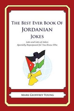 portada The Best Ever Book of Jordanian Jokes: Lots and Lots of Jokes Specially Repurposed for You-Know-Who (en Inglés)