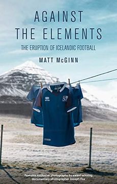 portada Against the Elements: The Eruption of Icelandic Football (en Inglés)