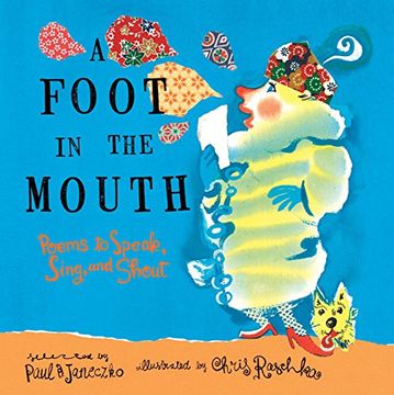 portada A Foot in the Mouth: Poems to Speak, Sing, and Shout (in English)