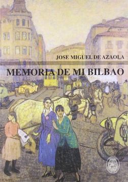 portada Memoria de mi Bilbao (Bilbainos Recuperados)