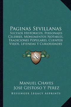 portada Paginas Sevillanas: Sucesos Historicos, Personajes Celebres, Monumentos Notables, Tradiciones Populares, Cuentos Viejos, Leyendas y Curiosidades (1894)