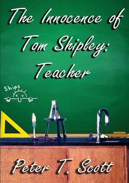 portada The Innocence of Tom Shipley: Teacher (en Inglés)