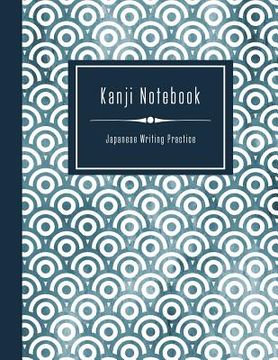 portada Kanji Notebook - Japanese Writing Practice: Large Exercise Paper Workbook To Write Kanji, Kana, Katakana or Hiragana - Traditional Japan Pattern Book (en Inglés)
