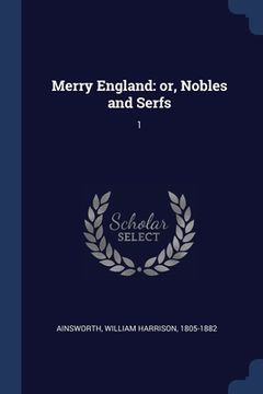 portada Merry England: or, Nobles and Serfs: 1