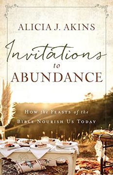 portada Invitations to Abundance: How the Feasts of the Bible Nourish us Today (in English)