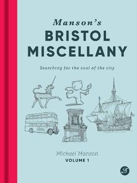 portada Manson'S Bristol Miscellany: Searching for the Soul of the City: 1 (en Inglés)