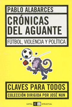 portada Cronicas del Aguante: Futbol, Violencia y Politica (in Spanish)