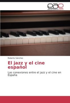 portada El jazz y el cine español: Las conexiones entre el jazz y el cine en España (Spanish Edition)