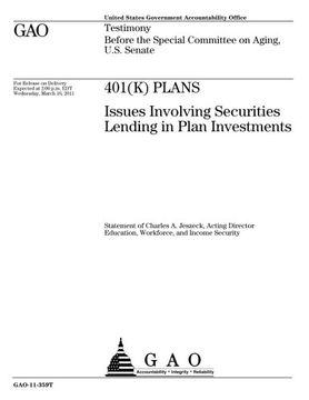 portada 401(K) plans :issues involving securities lending in plan investments : testimony before the Special Committee on Aging