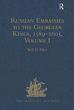 portada Russian Embassies to the Georgian Kings, 1589-1605: Volume I (in English)