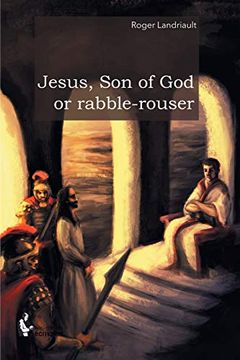 portada Jesus, son of god or Rabble-Rouser (in English)