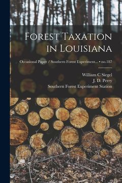 portada Forest Taxation in Louisiana; no.187 (en Inglés)