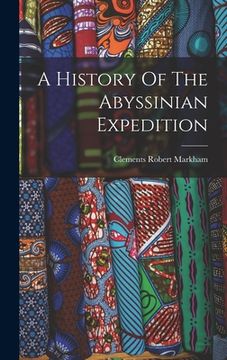 portada A History Of The Abyssinian Expedition (in Africanos)