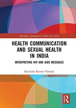 portada Health Communication and Sexual Health in India: Interpreting HIV and AIDS Messages