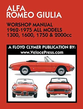 portada Alfa Romeo Giulia Workshop Manual 1962-1975 all Models 1300, 1600, 1750 & 2000Cc (en Inglés)