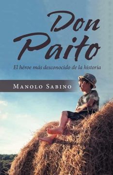 portada Don Paito: El Héroe más Desconocido de la Historia (in Spanish)