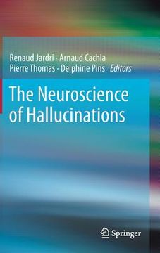 portada the neuroscience of hallucinations (en Inglés)