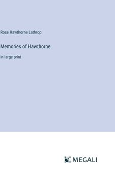 portada Memories of Hawthorne: in large print (en Inglés)