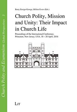 portada Church Polity, Mission and Unity, Volume 5 Their Impact in Church Life Church Polity and Ecumenism Global Perspectives