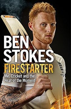 portada Firestarter: Me, Cricket and the Heat of the Moment