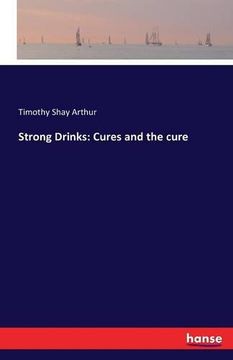portada Strong Drinks: Cures and the Cure