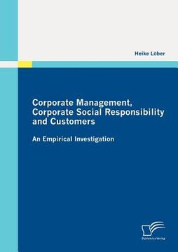 portada corporate management, corporate social responsibility and customers: an empirical investigation