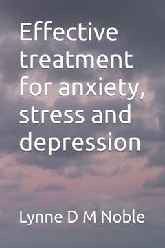 portada Effective treatment for anxiety, stress and depression (en Inglés)