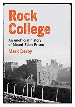 portada Rock College: An Unofficial History of mt Eden Prison (en Inglés)