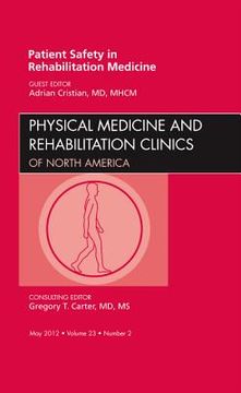 portada Patient Safety in Rehabilitation Medicine, an Issue of Physical Medicine and Rehabilitation Clinics: Volume 23-2 (en Inglés)
