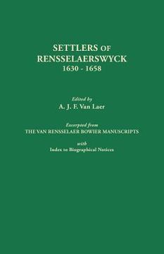 portada Settlers of Rensselaerswyck, 1630-1658. Excerpted from the Van Rensselaer Bowier Manuscripts, with Index to Biographical Notes (en Inglés)