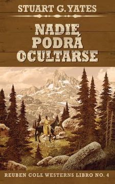 portada Nadie Podrá Ocultarse (4) (Reuben Cole Westerns) (in Spanish)