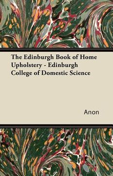 portada the edinburgh book of home upholstery - edinburgh college of domestic science (en Inglés)