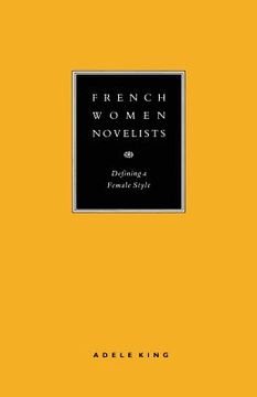 portada French Women Novelists: Defining a Female Style (in English)