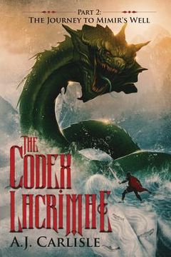 portada The Codex Lacrimae, Part 2: The Journey to Mimir's Well (en Inglés)