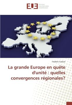 portada La grande Europe en quête d'unité : quelles convergences régionales? (French Edition)