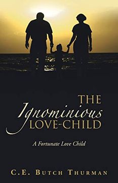 portada The Ignominious Love-Child: A Fortunate Love Child (en Inglés)