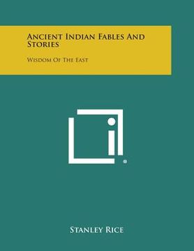 portada Ancient Indian Fables and Stories: Wisdom of the East (en Inglés)