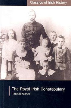 portada The Royal Irish Constabulary: A History and Personal Memoir (en Inglés)