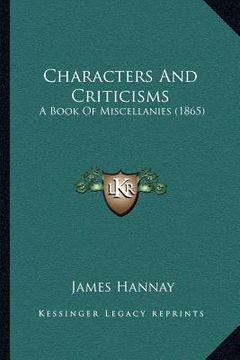 portada characters and criticisms: a book of miscellanies (1865) (en Inglés)