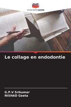 portada Le collage en endodontie (en Francés)
