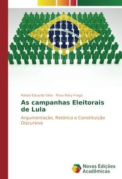 portada As campanhas Eleitorais de Lula: Argumentação, Retórica e Constituição Discursiva (Portuguese Edition)