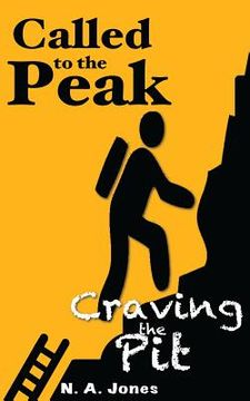 portada Called to the Peak. Craving the Pit. (en Inglés)
