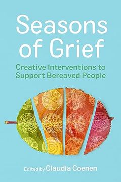 portada Seasons of Grief: Creative Interventions to Support Bereaved People