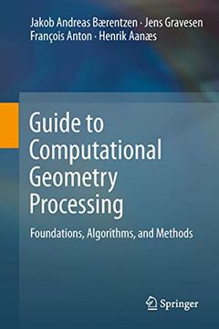 portada Guide to Computational Geometry Processing: Foundations, Algorithms, and Methods (en Inglés)