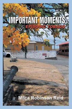 portada Important Moments: Episodic Tobago (en Inglés)