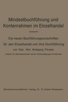 Mindestbuchfã¼Hrung und Kontenrahmen im Einzelhandel de Fã¶Rster(Springer Verlag Gmbh) (in German)